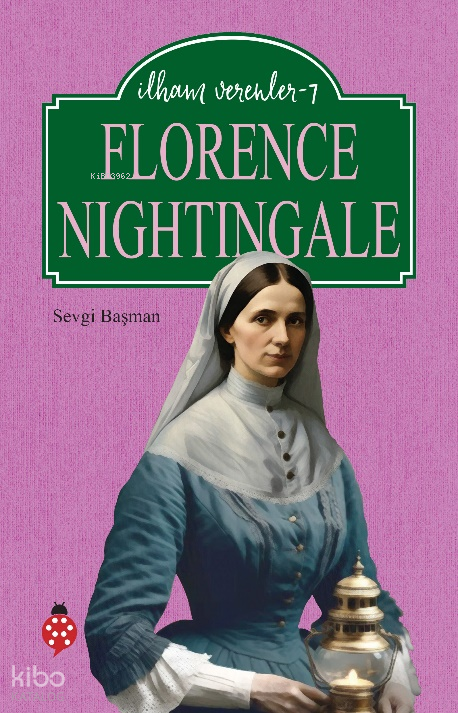 İlham Verenler-7Florence Nightingale - 1