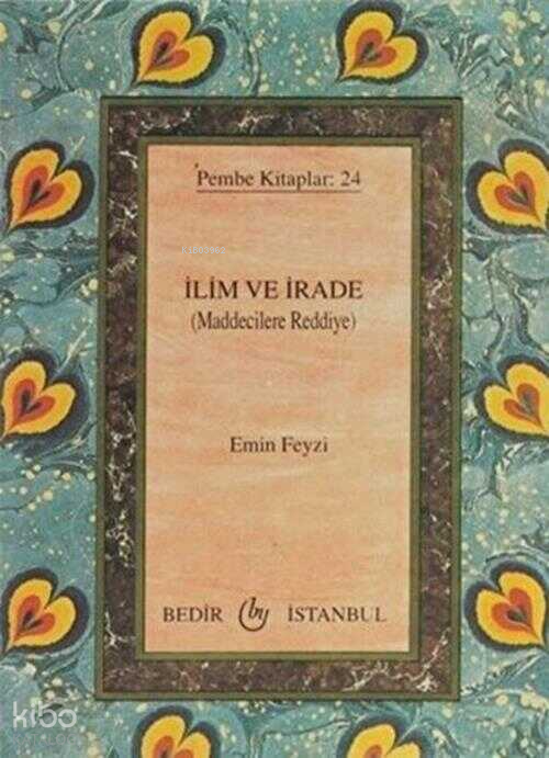 İlim ve İrade Maddecilere Reddiye - 1