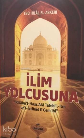 İlim Yolcusuna Kitabul Hass Alâ Talebil-İlm vel İctihad fi Cemihi - 1
