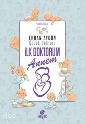 İlk Doktorum Annem - 2