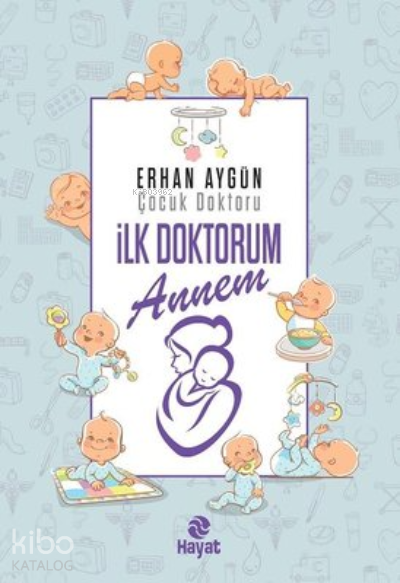 İlk Doktorum Annem - 2