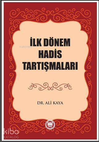 İlk Dönem Hadis Tartışmaları - 2