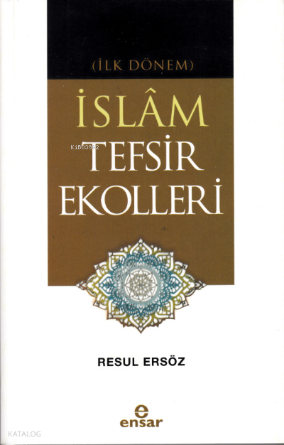 (İlk Dönem) İslâm Tefsir Ekolleri - 1