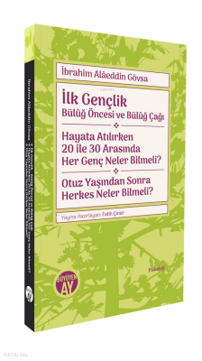 İlk Gençlik Bülûğ Öncesi ve Bülûğ Çağı - Hayata Atılırken 20 ile 30 Arasında Her Genç Neler Bilmeli? - Otuz Yaşından Sonra Herkes Neler Bilmeli? - Büyüyen Ay Yayınları