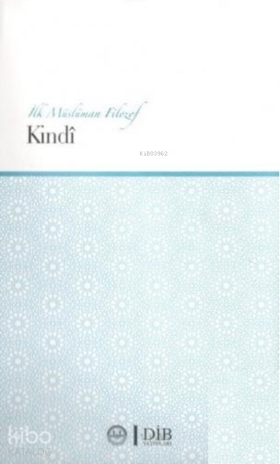 İlk Müslüman Filozof Kindi - 1