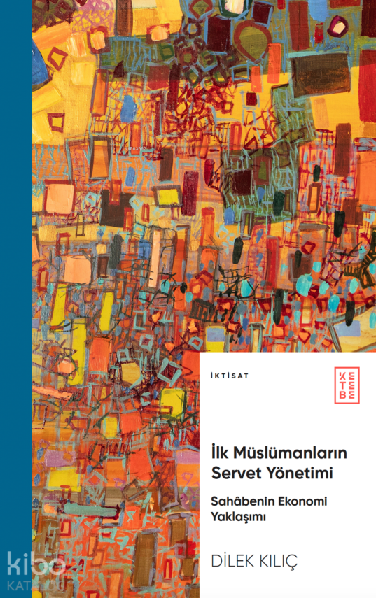 İlk Müslümanların Servet YönetimiSahâbenin Ekonomi Yaklaşımı - 2