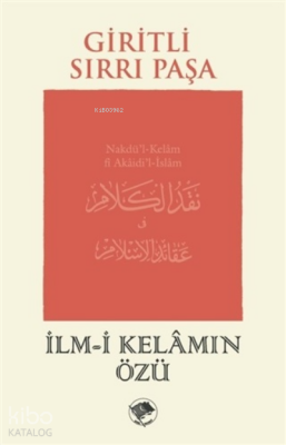 İlm-i Kelamın ÖzüNakdü’l-Kelam fî Akaidi’l-İslam - 1