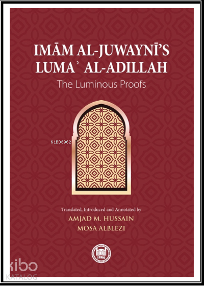 Imam al-Juwaynī’s Lumaʾ al-AdillahThe Luminous Proofs - 1