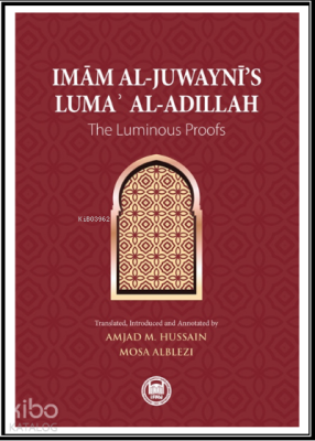 Imam al-Juwaynī’s Lumaʾ al-AdillahThe Luminous Proofs - M. Ü. İlahiyat Fakültesi Vakfı Yayınları (1)
