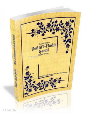 İmam Birgivi Usulül-Hadis Şerhi - 1