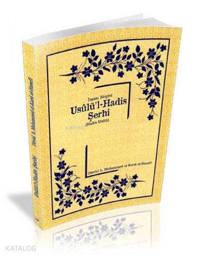 İmam Birgivi Usulül-Hadis Şerhi - 1