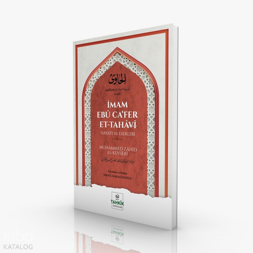 İmam Ebû Ca’fer Et-Tahâvî Hayatı Ve Eserleri - 4