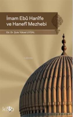 İmam Ebu Hanife ve Hanefi Mezhebi - 2