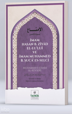 İmam Hasan B. Ziyâd El-Lu’luî Ve İmam Muhammed B. Şucâ’ Es-Selcî - 1