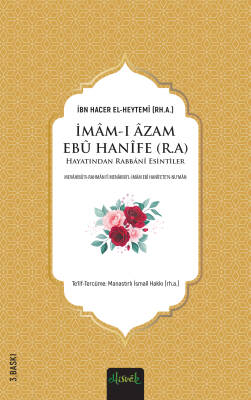 İmam-ı Azam Ebu Hanife (R.A.) Hayatından Rabbanî Esintiler (Mevahibü’r Rahman Tercümesi) - 1