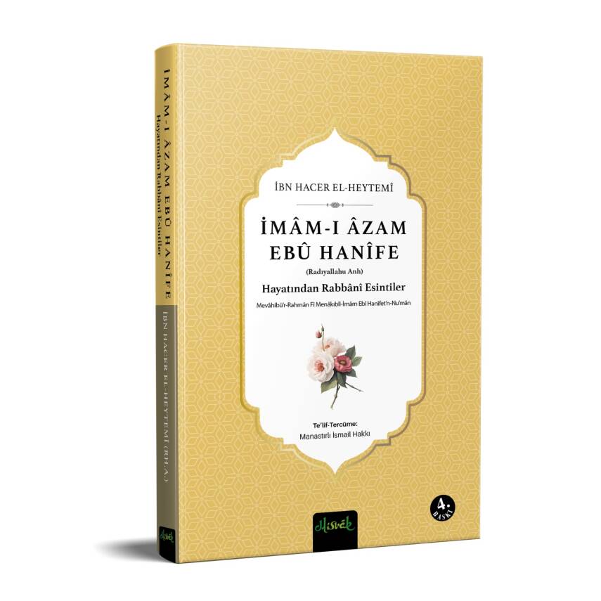 İmam-ı Azam Ebu Hanife (R.A.) Hayatından Rabbanî Esintiler (Mevahibü’r Rahman Tercümesi) - 4