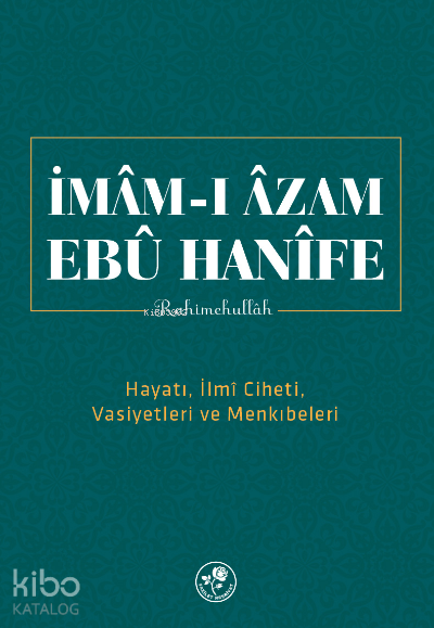 İmam-ı Azam Ebu Hanife Rahimehullah - 2