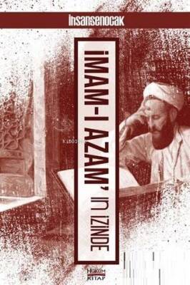 İmam-ı Azamın İzinde - 1
