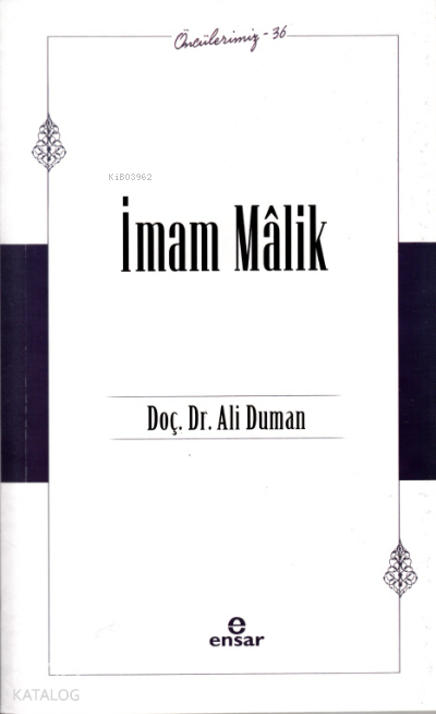 İmam Mâlik - Öncülerimiz 36 - 1