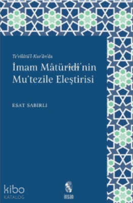 İmam Mâturîdînin Mutezile EleştirisiTe’vîlâtü’l - Kur’ân’da - İnsan Yayınları