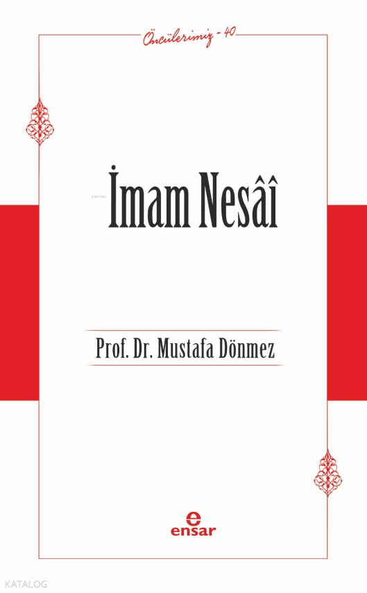 İmam Nesai (Öncülerimiz-40) - 2