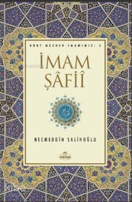 İmam Şafii İlk Devir İlim ve Zühd Önderleri - 2