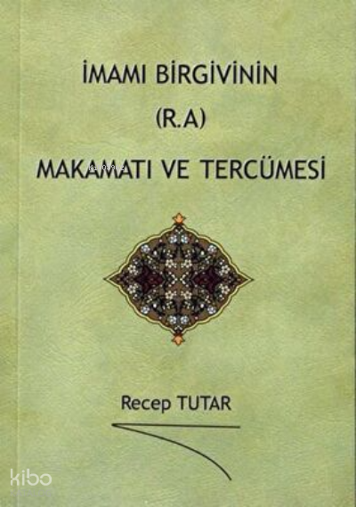 İmamı Birgivinin R.A Makamatı ve Tercümesi - 2