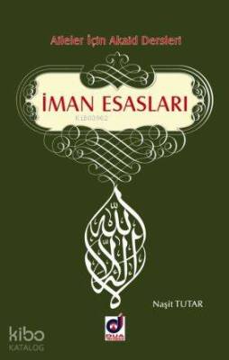 İman Esasları Aileler İçin Akaid Dersleri - 1