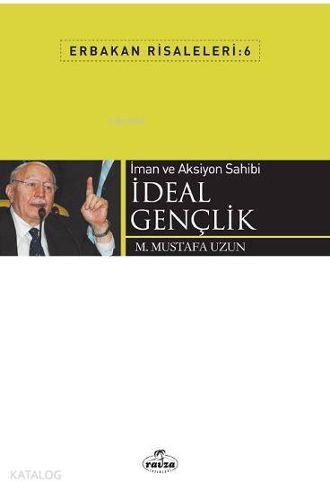 İman ve Aksiyon Sahibi İdeal Gençlik Erbakan Risaleleri 6 - 1