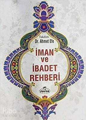 İman ve İbadet Rehberi - Ravza Yayınları