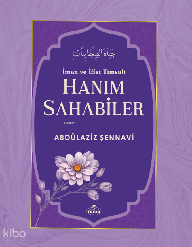 İman ve İffet Timsali Hanım Sahabiler (Ciltli) - 1