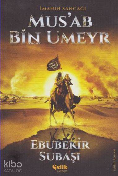 İmanın Sancağı Musab Bin Umeyr - 2