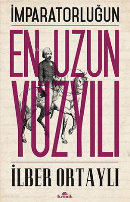 İmparatorluğun En Uzun Yüzyılı - 2