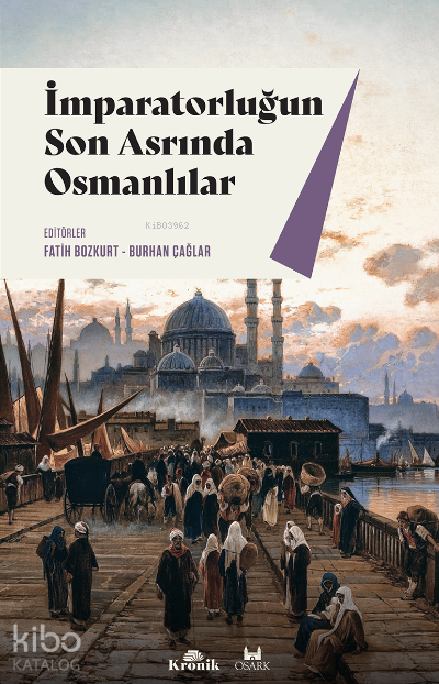 İmparatorluğun Son Asrında Osmanlılar - 2