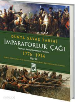 İmparatorluk Çağı - Dünya Savaş Tarihi 3 (1776-1914) - 2