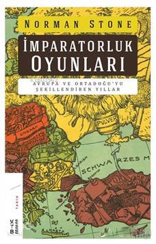 İmparatorluk Oyunları Avrupa ve Ortadoğuyu Şekillendiren Yıllar - 1