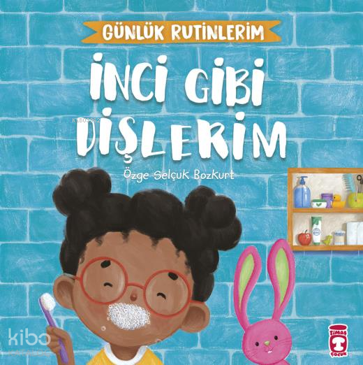 İnci Gibi Dişlerim - Günlük Rutinlerim - 2