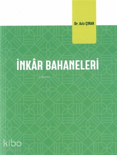 İnkar Bahaneleri - 2