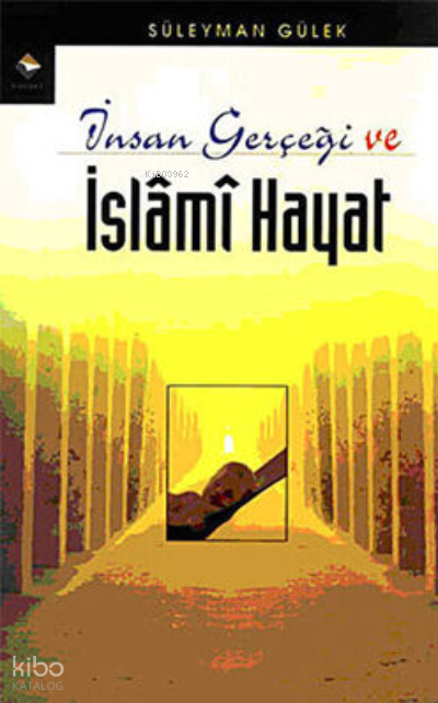 İnsan Gerçeği ve İslami Hayat - 2
