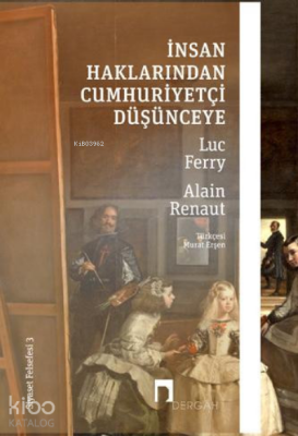 İnsan Haklarından Cumhuriyetçi Düşünceye –Siyaset Felsefesi III– - 2