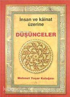 İnsan ve Kainat Üzerine Düşünceler - 1