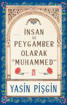 İnsan ve Peygamber Olarak Hz. Muhammed - Timaş Yayınları (1)