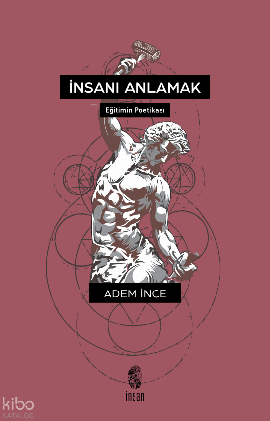 İnsanı Anlamak (Eğitimin Poetikası) - 1