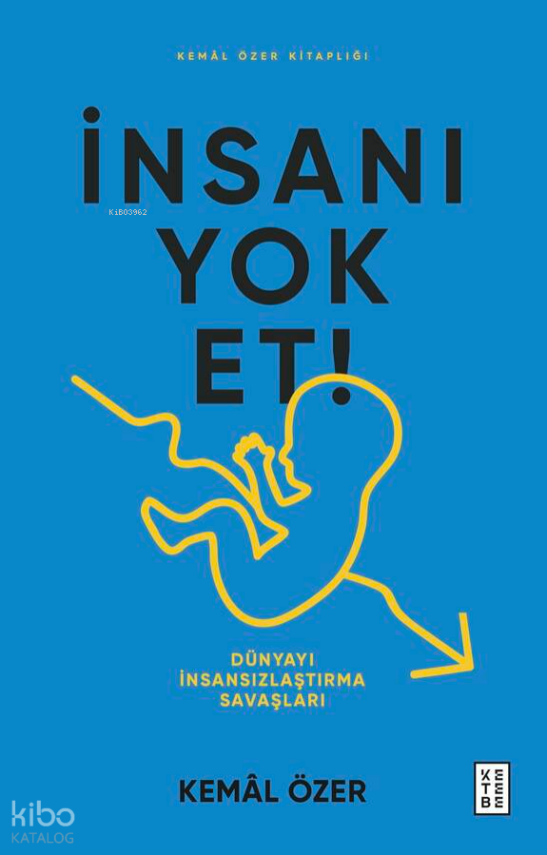 İnsanı Yok Et!Dünyayı İnsansızlaştırma Savaşları - 1