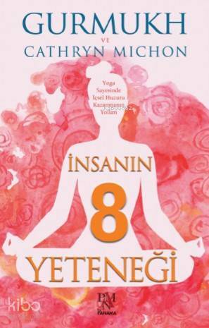İnsanın 8 YeteneğiYoga Sayesinde İçsel Huzuru Kazanmanın Yolları - 1
