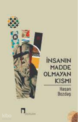 İnsanın Madde Olmayan Kısmı - 1