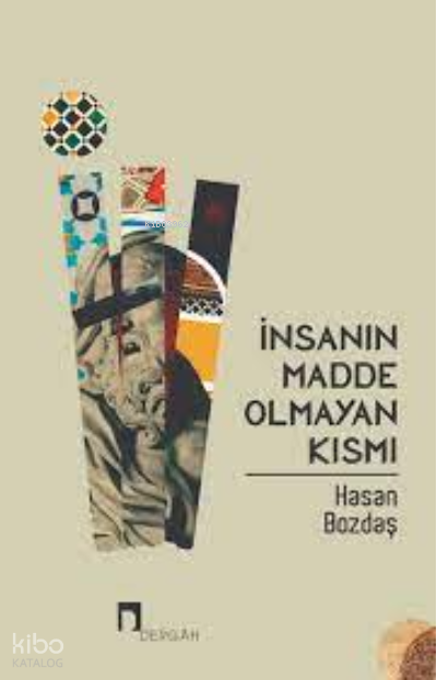 İnsanın Madde Olmayan Kısmı - 1