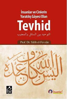 İnsanlar ve Cinlerin Yaratılış Gayesi Olan Tevhid - 2