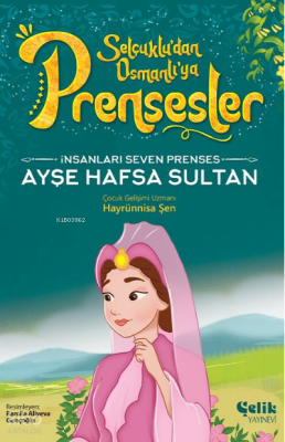İnsanları Seven PrensesAyşe Hafsa Sultan - 1