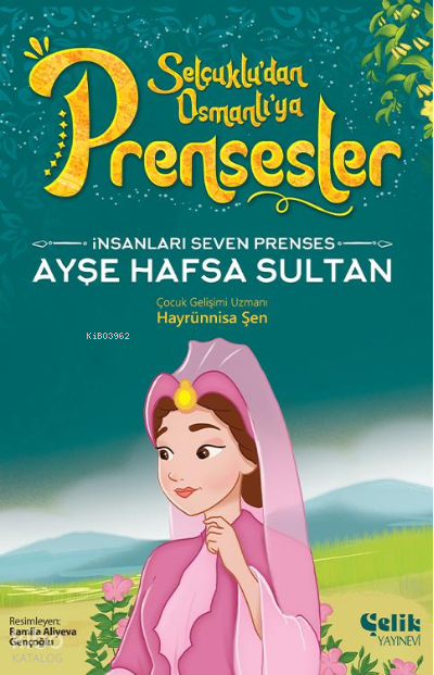 İnsanları Seven PrensesAyşe Hafsa Sultan - 1